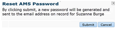 Reset AMS Password: By clicking submit, a new password will be generated and sent to the email address on record for Suzanne Burge.